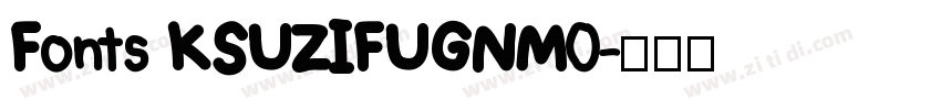 Fonts KSUZIFUGNM0字体转换